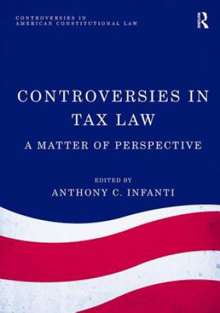 Carte Controversies in Tax Law Anthony C. Infanti