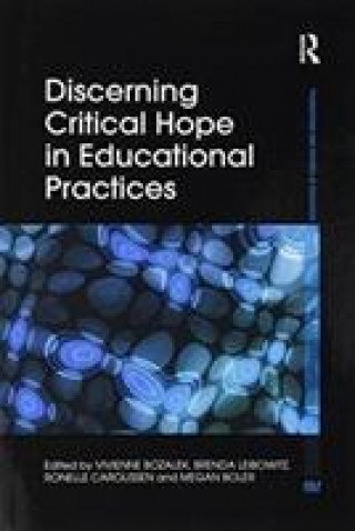 Kniha Discerning Critical Hope in Educational Practices Vivienne Bozalek