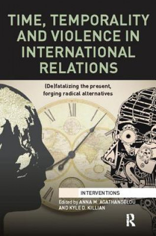 Könyv Time, Temporality and Violence in International Relations 
