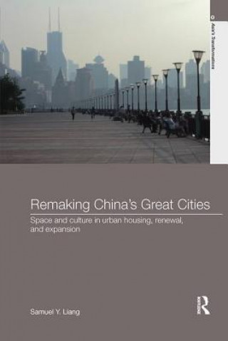 Book Remaking China's Great Cities Samuel Y. Liang