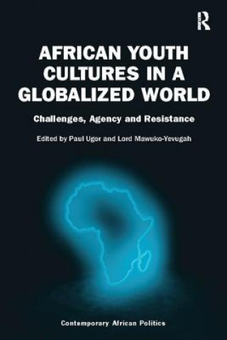Kniha African Youth Cultures in a Globalized World Paul Ugor