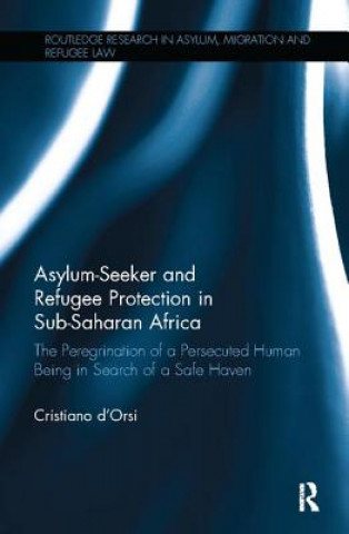 Könyv Asylum-Seeker and Refugee Protection in Sub-Saharan Africa Cristiano d'Orsi