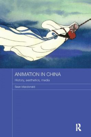 Książka Animation in China Sean MacDonald