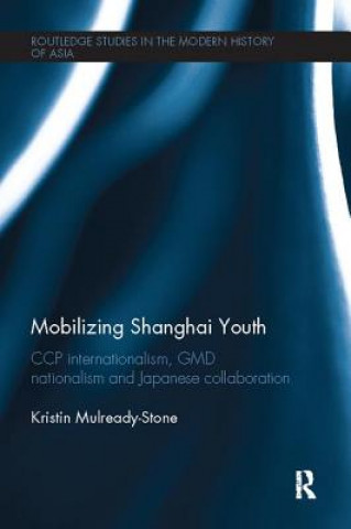 Book Mobilizing Shanghai Youth Kristin Mulready-Stone