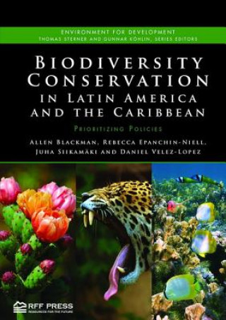 Książka Biodiversity Conservation in Latin America and the Caribbean Allen Blackman