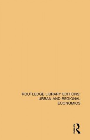 Knjiga Routledge Library Editions: Urban and Regional Economics Various