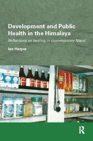 Kniha Development and Public Health in the Himalaya Ian Harper