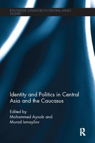 Kniha Identity and Politics in Central Asia and the Caucasus 