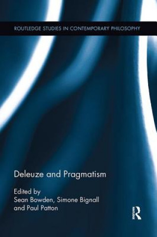 Kniha Deleuze and Pragmatism Simone Bignall