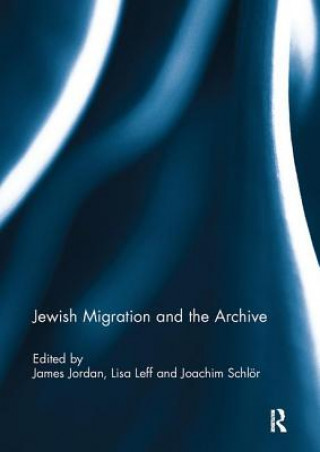 Kniha Jewish Migration and the Archive 