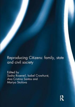 Kniha Reproducing Citizens: family, state and civil society 