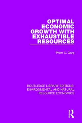 Könyv Optimal Economic Growth with Exhaustible Resources Prem C. Garg