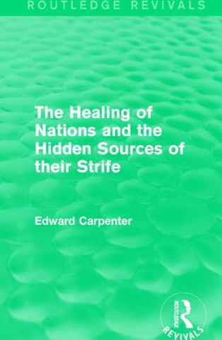 Libro Healing of Nations and the Hidden Sources of their Strife Edward Carpenter