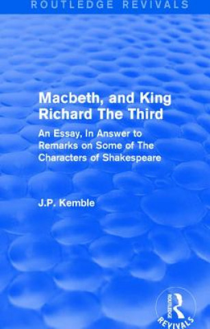 Könyv Macbeth, and King Richard The Third J. P. Kemble