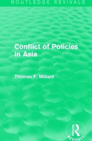 Könyv Conflict of Policies in Asia Thomas F. Millard