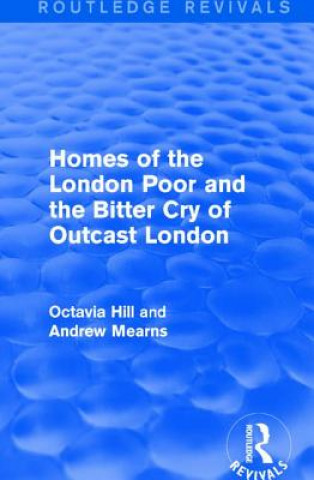 Kniha Homes of the London Poor and the Bitter Cry of Outcast London Octavia Hill