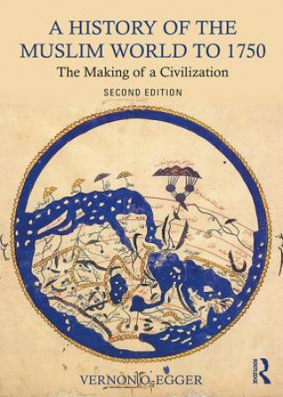 Könyv History of the Muslim World to 1750 Vernon O. Egger