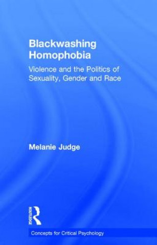 Könyv Blackwashing Homophobia Melanie Judge