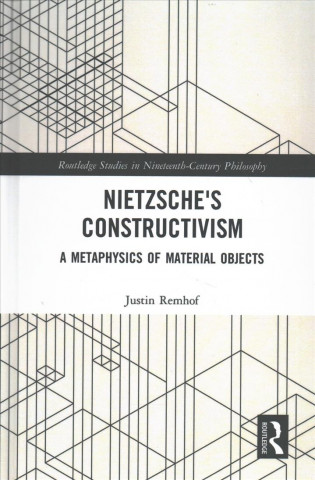 Książka Nietzsche's Constructivism Justin Remhof