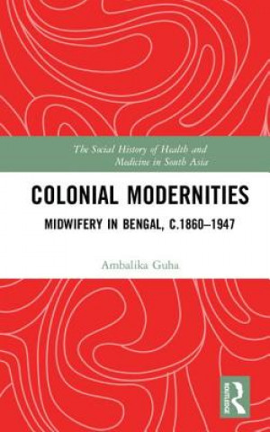 Carte Colonial Modernities Ambalika Guha