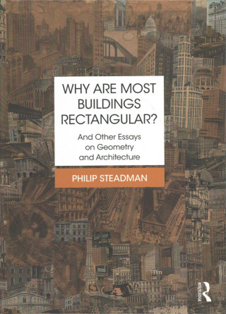 Book Why are Most Buildings Rectangular? Philip Steadman