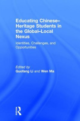 Könyv Educating Chinese-Heritage Students in the Global-Local Nexus 