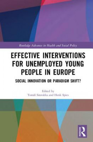 Kniha Effective Interventions for Unemployed Young People in Europe 