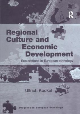 Könyv Regional Culture and Economic Development Ullrich Kockel