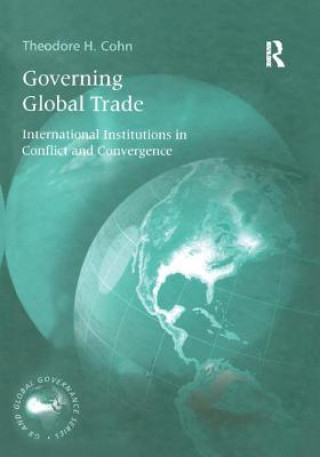 Kniha Governing Global Trade Theodore H. Cohn