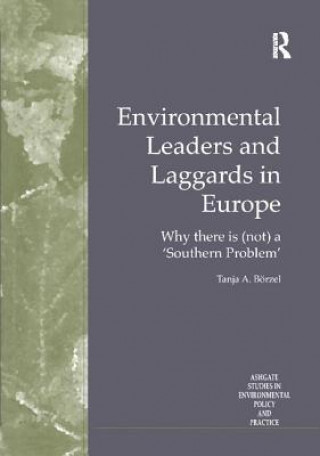 Книга Environmental Leaders and Laggards in Europe Prof.Dr. Tanja A. Borzel