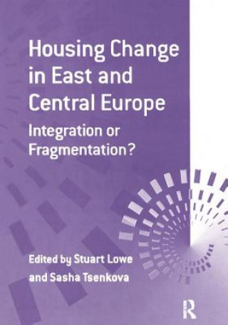 Книга Housing Change in East and Central Europe Sasha Tsenkova