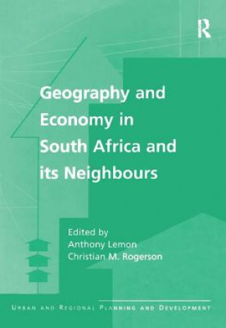 Knjiga Geography and Economy in South Africa and its Neighbours Christian M. Rogerson