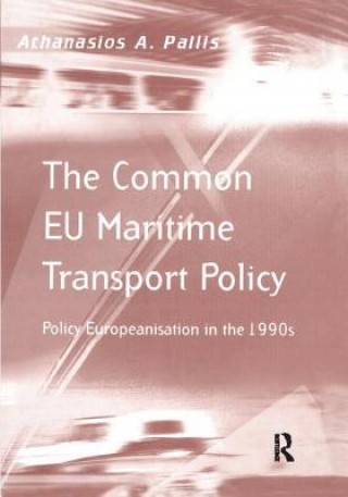 Knjiga Common EU Maritime Transport Policy Athanasios A. Pallis