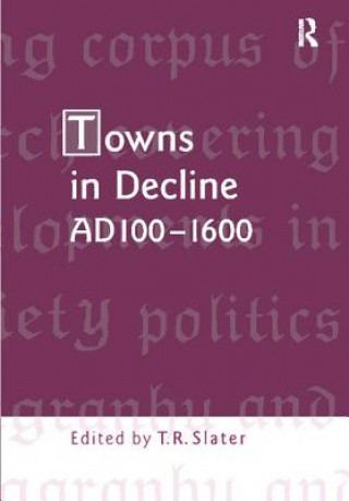 Könyv Towns in Decline, AD100-1600 