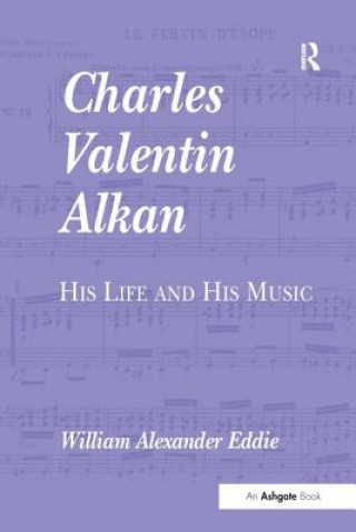 Könyv Charles Valentin Alkan Dr. William Alexander Eddie