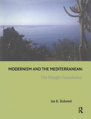 Kniha Modernism and the Mediterranean Dr. Jan K. Birksted