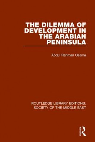 Kniha Dilemma of Development in the Arabian Peninsula RAHMAN