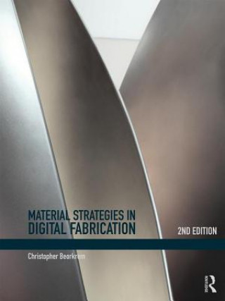 Carte Material Strategies in Digital Fabrication Christopher Beorkrem