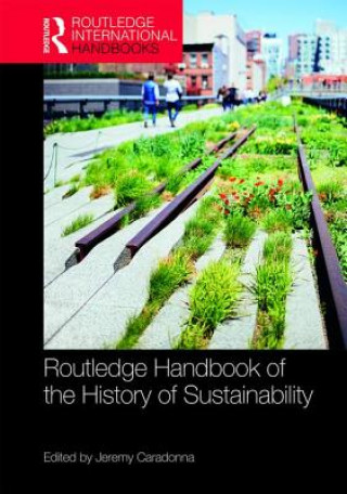 Kniha Routledge Handbook of the History of Sustainability 