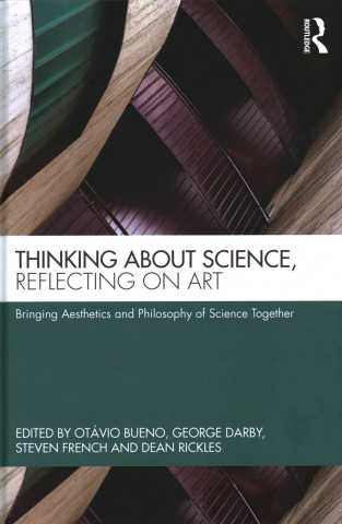 Boek Thinking about Science, Reflecting on Art Dean Rickles