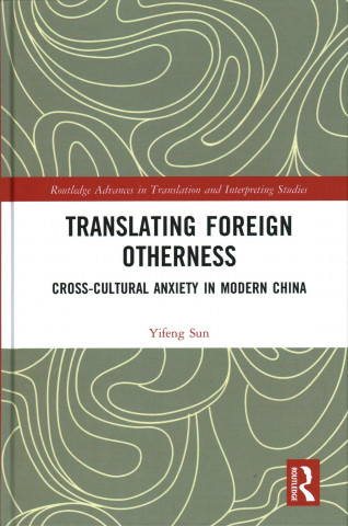 Buch Translating Foreign Otherness Yifeng Sun