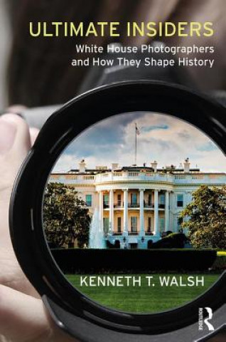 Kniha Ultimate Insiders Kenneth T. Walsh