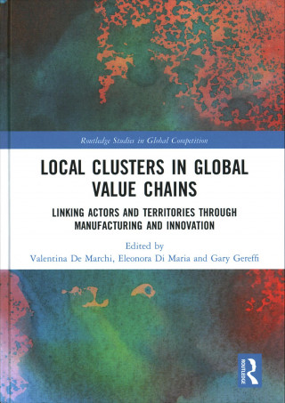 Boek Local Clusters in Global Value Chains Eleonora Di Maria