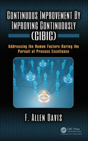 Buch Continuous Improvement By Improving Continuously (CIBIC) Frank A. Davis
