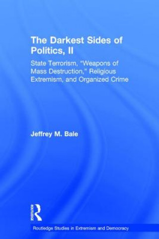 Книга Darkest Sides of Politics, II Jeffrey Bale