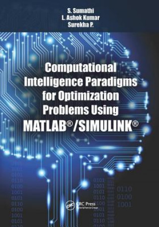 Könyv Computational Intelligence Paradigms for Optimization Problems Using MATLAB (R)/SIMULINK (R) SUMATHI