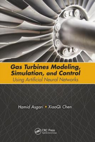 Kniha Gas Turbines Modeling, Simulation, and Control Hamid Asgari