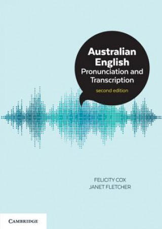 Kniha Australian English Pronunciation and Transcription Felicity Cox