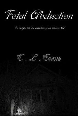 Buch Fetal Abduction C.L. Evans