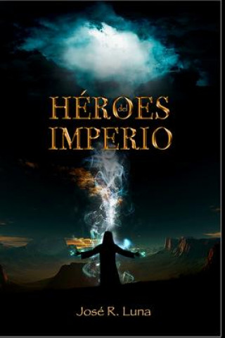 Book Heroes Del Imperio Jose Luna